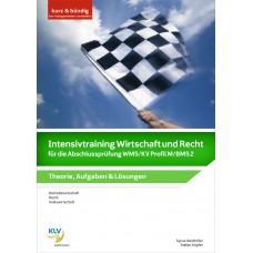 Intensivtraining Wirtschaft und Recht für die Abschlussprüfung WMS/KV Profil M/BMS 2